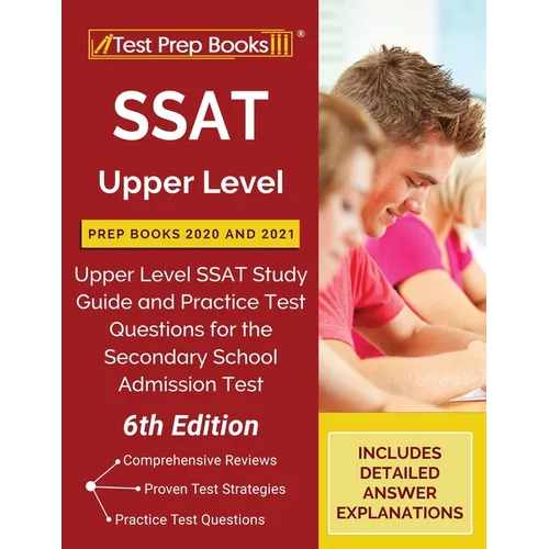 SSAT Upper Level Prep Books 2020 and 2021: Upper Level SSAT Study Guide and Practice Test Questions for the Secondary School Admission Test [6th Editi - Paperback