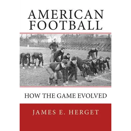 American Football: How the Game Evolved - Paperback