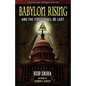 Babylon Rising (updated and expanded): And The First Shall Be Last - Paperback