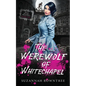The Werewolf of Whitechapel - Paperback
