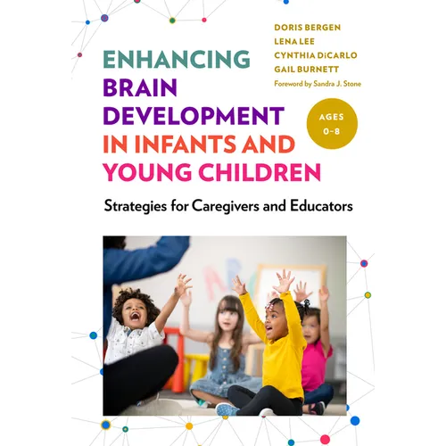 Enhancing Brain Development in Infants and Young Children: Strategies for Caregivers and Educators - Paperback