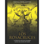 Los Rosacruces: La historia de una de las sociedades secretas más notorias del mundo - Paperback