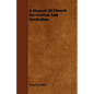 A Manual Of Church Decoration And Symbolism - Paperback