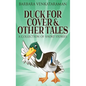 Duck For Cover & Other Tales: A Collection Of Short Stories - Hardcover