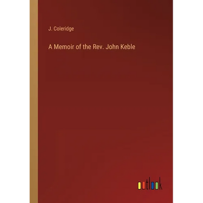 A Memoir of the Rev. John Keble - Paperback