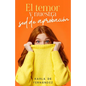 El Temor Y Nuestra sed de Aprobación (Fear and Our Thirst for Approval) - Paperback