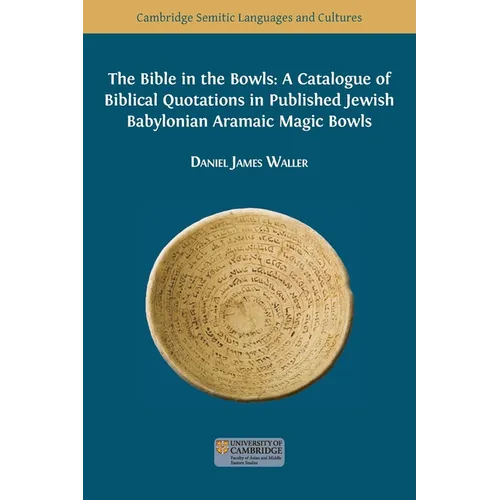 The Bible in the Bowls: A Catalogue of Biblical Quotations in Published Jewish Babylonian Aramaic Magic Bowls - Paperback