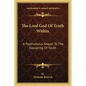 The Lord God Of Truth Within: A Posthumous Sequel To The Dayspring Of Youth - Paperback