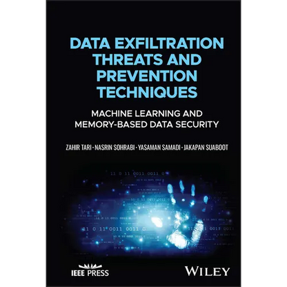 Data Exfiltration Threats and Prevention Techniques: Machine Learning and Memory-Based Data Security - Hardcover