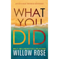 What You Did - Hardcover
