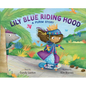 Lily Blue Riding Hood: A Purim Story - Hardcover