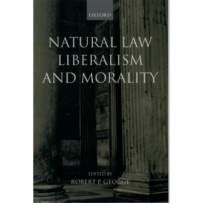 Natural Law, Liberalism, and Morality: Contemporary Essays - Paperback
