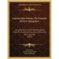 Captain John Mason, The Founder Of New Hampshire: Including His Tract On Newfoundland 1620, The American Charters In Which He Was A Grantee (1887) - Paperback