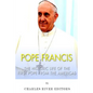 Pope Francis: The Historic Life of the first Pope from the Americas - Paperback