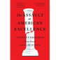 The Assault on American Excellence - Paperback