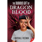 The Dubious Gift of Dragon Blood - Paperback