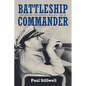 Battleship Commander: The Life of Vice Admiral Willis A. Lee Jr. - Hardcover