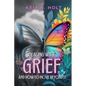 Dealing with Grief and How to Move Beyond It - Paperback
