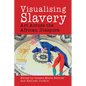 Visualising Slavery - Paperback
