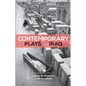 Contemporary Plays from Iraq: A Cradle; A Strange Bird on Our Roof; Cartoon Dreams; Ishtar in Baghdad; Me, Torture, and Your Love; Romeo and Juliet in - Hardcover