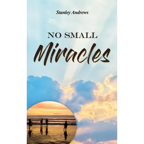 No Small Miracles - Hardcover
