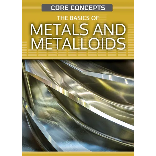 The Basics of Metals and Metalloids - Library Binding