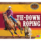 Tie-Down Roping - Library Binding