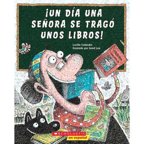 ¡Un Día Una Señora Se Tragó Unos Libros! (There Was an Old Lady Who Swallowed Some Books!) - Paperback
