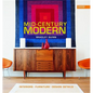 Mid-Century Modern: Interiors, Furniture, Design Details - Hardcover