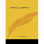 The Meaning Of Death - Paperback