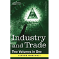 Industry and Trade (Two Volumes in One) - Paperback