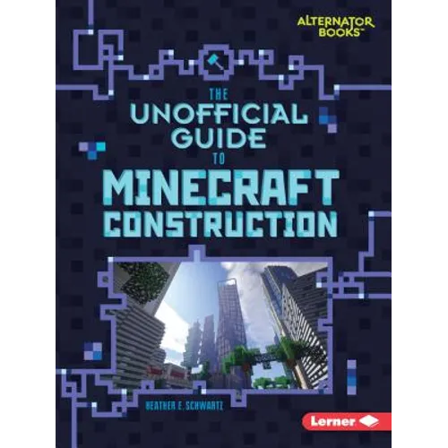 The Unofficial Guide to Minecraft Construction - Paperback