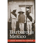 Barbarous Mexico - Paperback