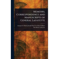Memoirs, Correspondence and Manuscripts of General Lafayette - Hardcover