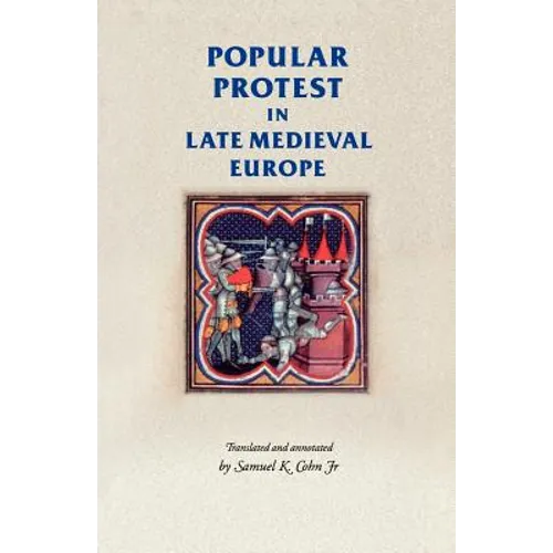 Popular protest in late-medieval Europe: Italy, France and Flanders - Paperback