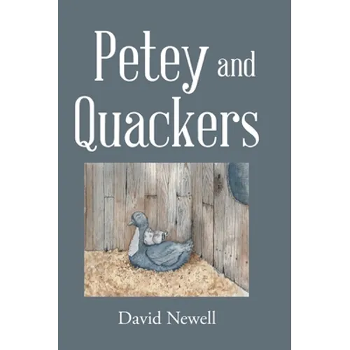 Petey and Quackers - Hardcover