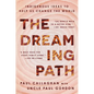 The Dreaming Path: Indigenous Ideas to Help Us Change the World - Hardcover