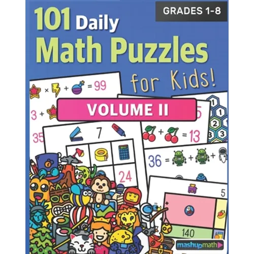 101 Daily Math Puzzles for Kids! Volume 2: For Students in Grades 1-8 - Paperback