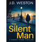The Silent Man: A British Detective Crime Thriller - Hardcover