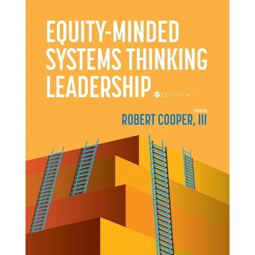 Equity-Minded Systems Thinking Leadership - Paperback