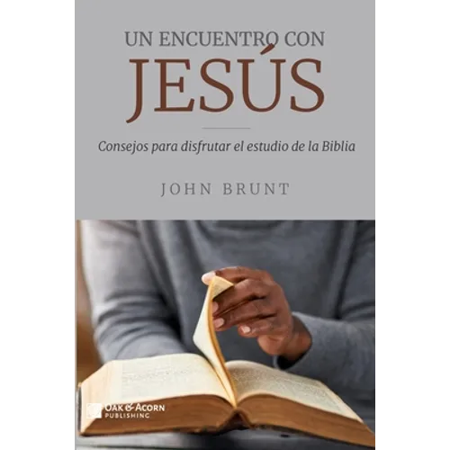 Un encuentro con Jesús: Consejos para disfrutar el estudio de la Biblia - Paperback