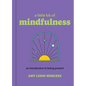 A Little Bit of Mindfulness: An Introduction to Being Present - Hardcover