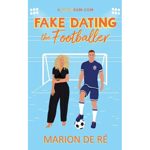 Fake Dating the Footballer - Paperback