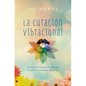 Curación Vibracional, La - Paperback
