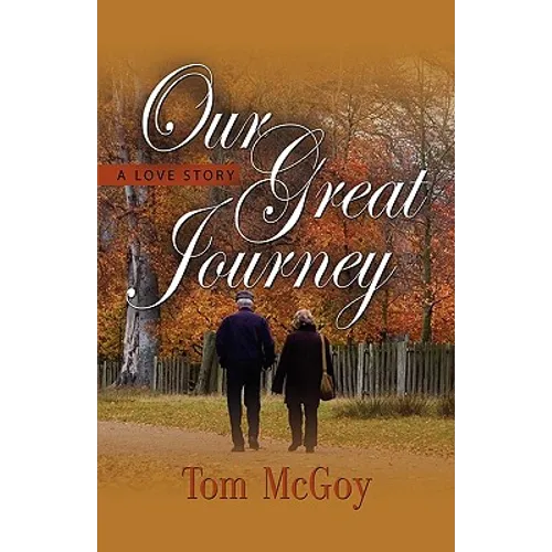 Our Great Journey: A Love Story - Paperback
