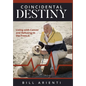 Coincidental Destiny: Living with Cancer and Refusing to Die From It - Hardcover
