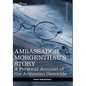 Ambassador Morgenthau's Story: A Personal Account of the Armenian Genocide - Hardcover