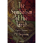 The Symbolism of the Tarot. English - German: Philosophy of Occultism in Pictures and Numbers - Paperback