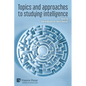 Topics and approaches to studying intelligence - Paperback