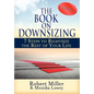 The Book on Downsizing: 7 Steps to Rightsize the Rest of Your Life - Hardcover